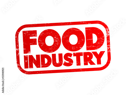 Food industry - global network of diverse businesses that supplies most of the food consumed by the world's population, text stamp concept for presentations and reports