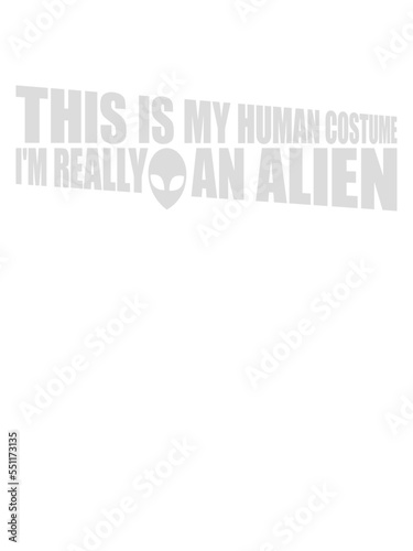 human costume alien Zitat 