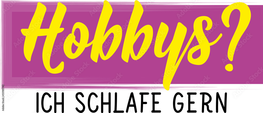 German text: Hobbies. I like to sleep. Lettering. Element for flyers banner and posters Modern calligraphy.