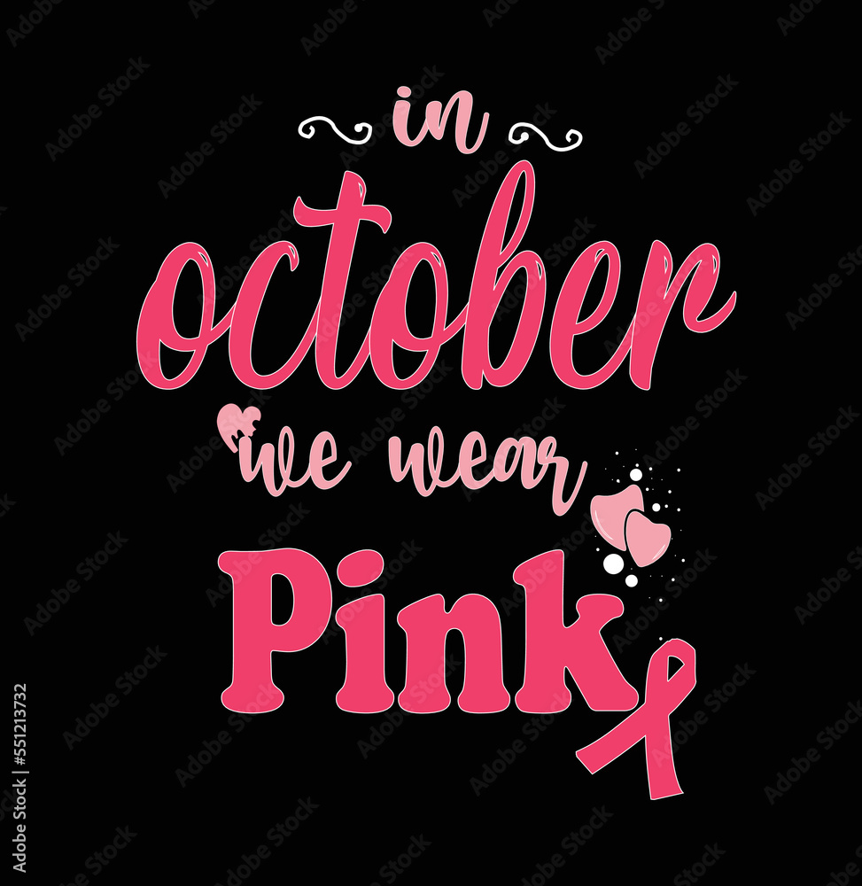 In october we wear pink vector t-shirt design