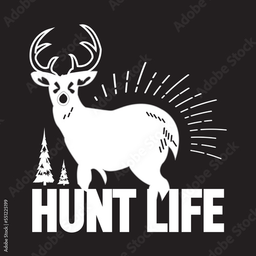 Hunt life Awesome T-shirt Design