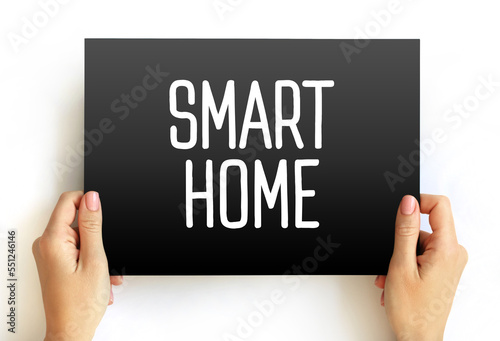 Smart Home - home automation system with monitor and control home attributes through one central point, text concept on card