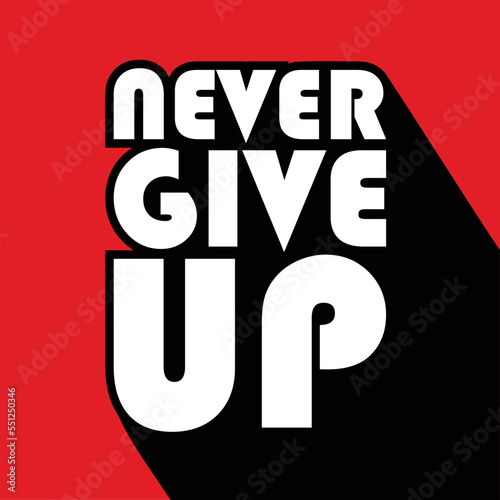Motivation  quote never give up vector design and wallpaper  photo