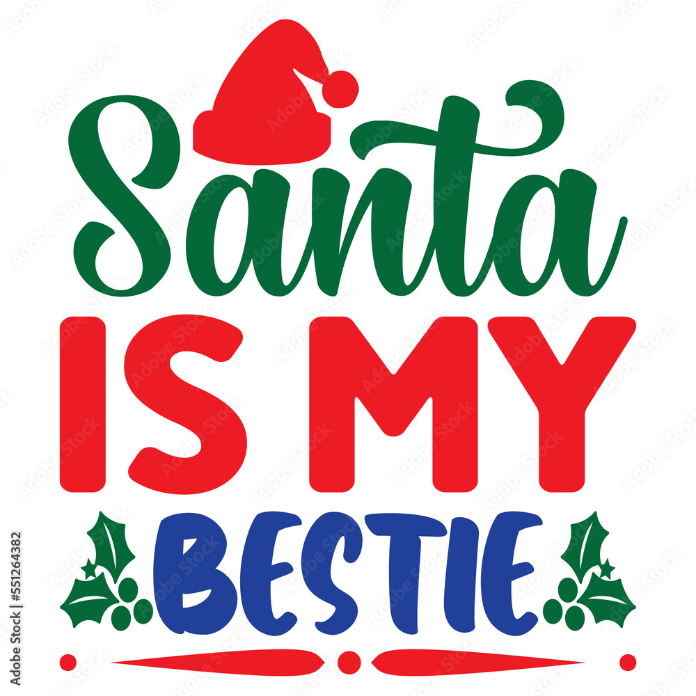 Fototapeta premium Santa is My Bestie
