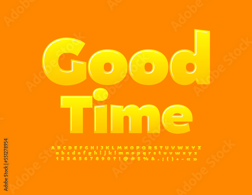 Vector creative card Good Time. Bold Glossy Font. Artistic Alphabet Letters and Numbers