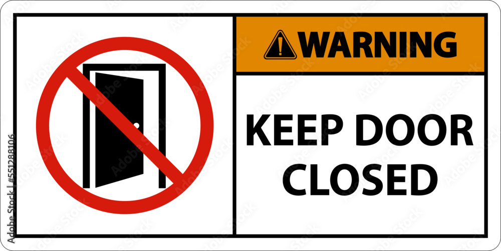Warning Keep Door Closed Sign On White Background Warning Keep Door Closed Sign On White Background