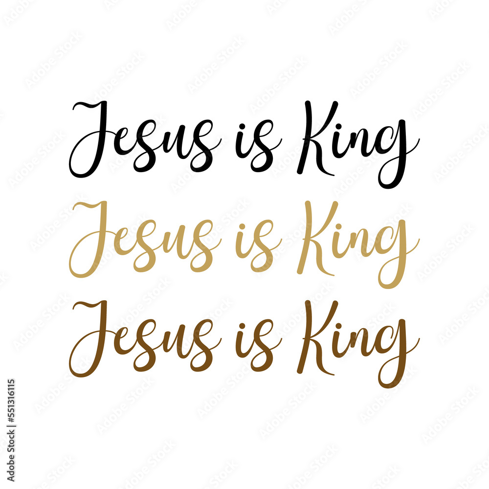 Jesus is King PNG, Christian Print, religious text, Inspirational quote, vector illustration