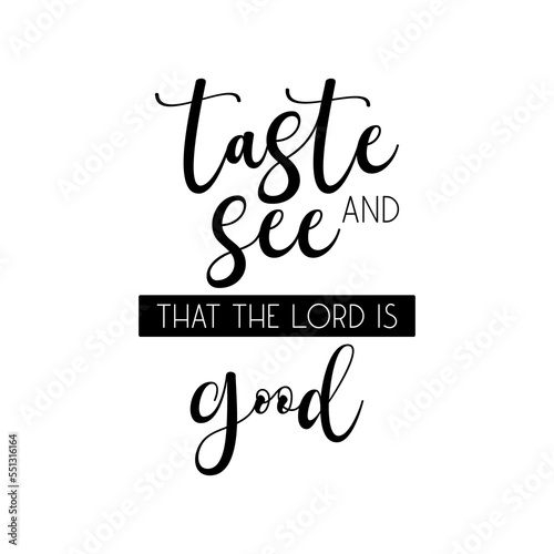 Taste and see that the Lord is good PNG, Psalm 34:8, Bible Verse PNG, Scripture saying, Christian Print, religious text, motivational quote, vector illustration