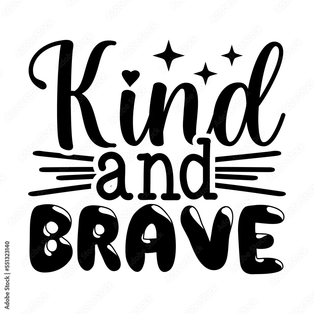 Kind And Brave Kind And Brave