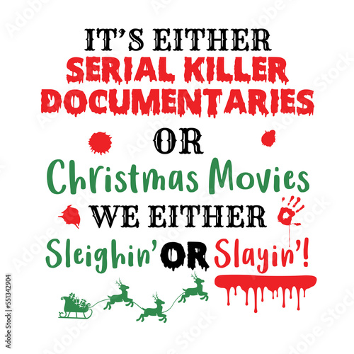 It's Either Serial Killer Documentaries or Christmas Movies 