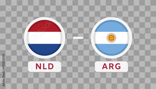 Netherlands Vs Argentina Match Design Element. Flags Icons isolated on transparent background. Football Championship Competition Infographics. Announcement, Game Score, Scoreboard Template. Vector