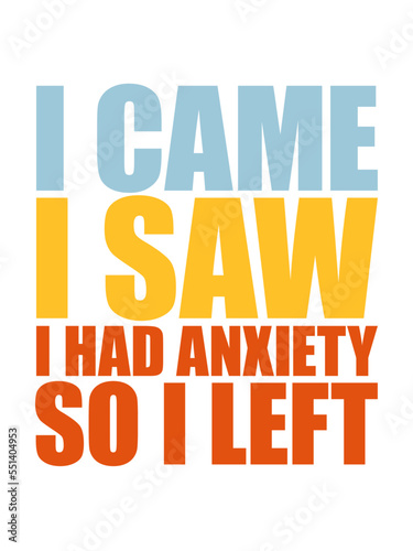 I had anxiety Spruch 