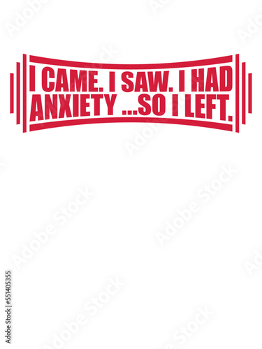 I had anxiety Spruch 