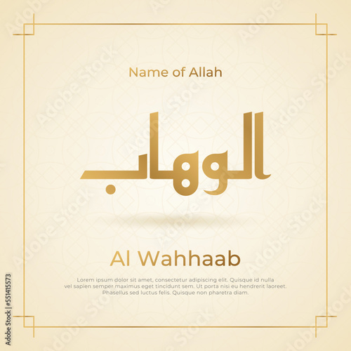 Arabic calligraphy gold in islamic background one of 99 names of allah arabic asmaul husna Al Wahhaab