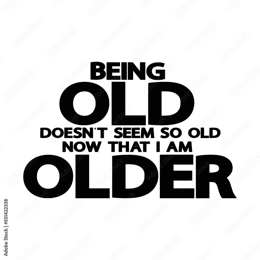 Obraz premium Retirement Quotes Typography Black and White 