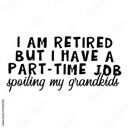Retirement Quotes Typography Black and White 
