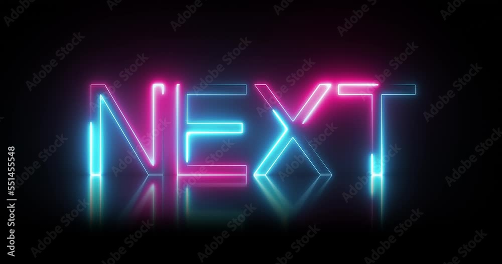 'Next' text on glowing blue and pink neon sign. Loop footage.