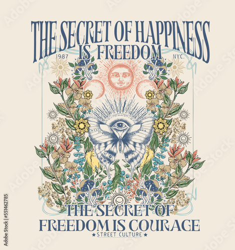 The secret of happiness is freedom, the secret of freedom is courage. 