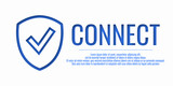 Word CONNECT. Banner shield check mark icon. Place for your text. Cope space. Vector illustration
