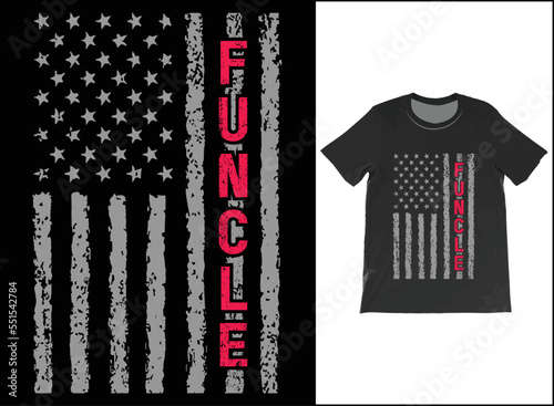 Personalised USA Flag Funcle T-Shirt Vector Design, Funcle Definition Shirt, Fun Uncle T-Shirt, Cool Uncle Shirt, Favorite Uncle Best Uncle Ever.
