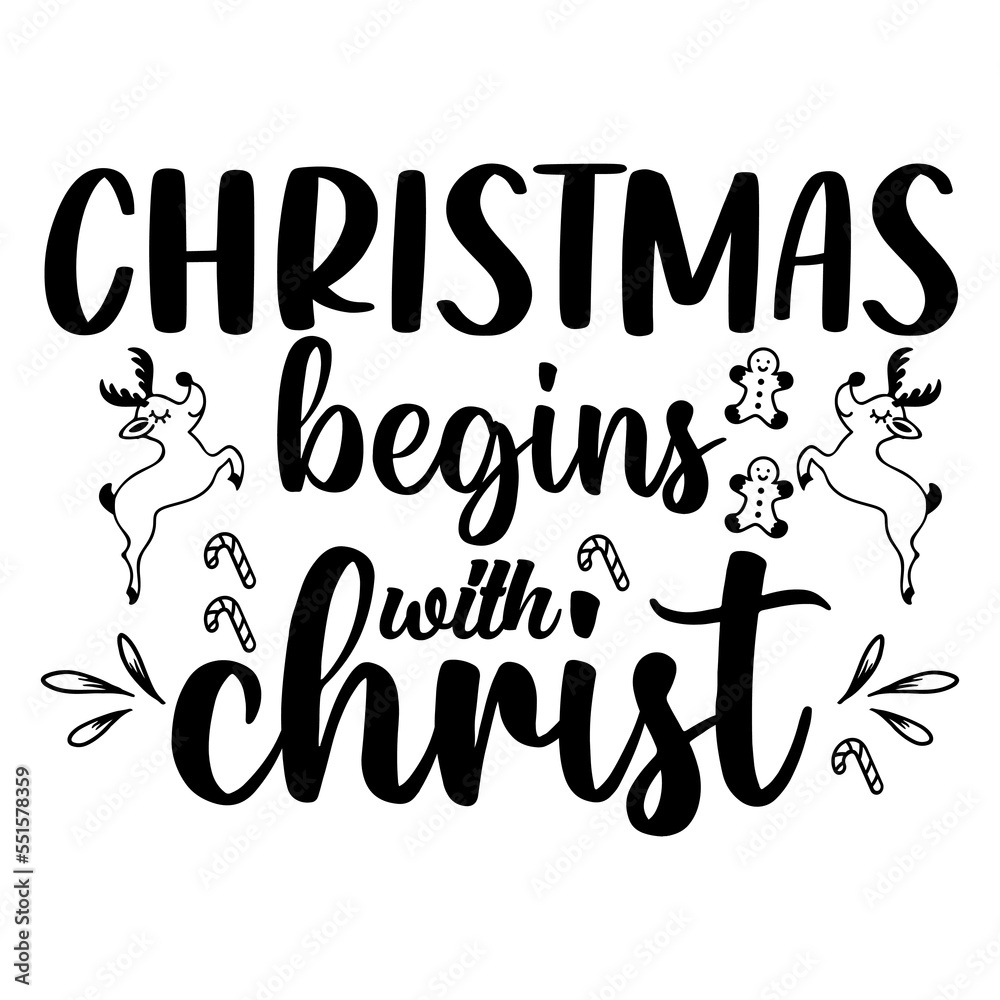 Christmas Begins With Christ T-shirt, Merry Christmas shirt, Christmas SVG, Christmas Clipart, Christmas Vector, Christmas Sign, Christmas Cut File, Christmas SVG Shirt Print Template Christmas Begins With Christ T-shirt, Merry Christmas shirt, Christmas SVG, Christmas Clipart, Christmas Vector, Christmas Sign, Christmas Cut File, Christmas SVG Shirt Print Template