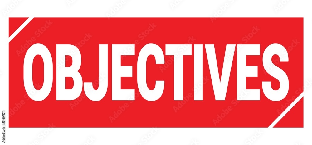 OBJECTIVES text written on red stamp sign. OBJECTIVES text written on red stamp sign.