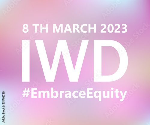 Embrace Equity is campaign theme of International Woman's Day 2023. Vector illustration.