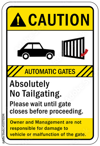 Automatic gate warning sign and label no tailgate, wait until gate fulli closes before proceeding