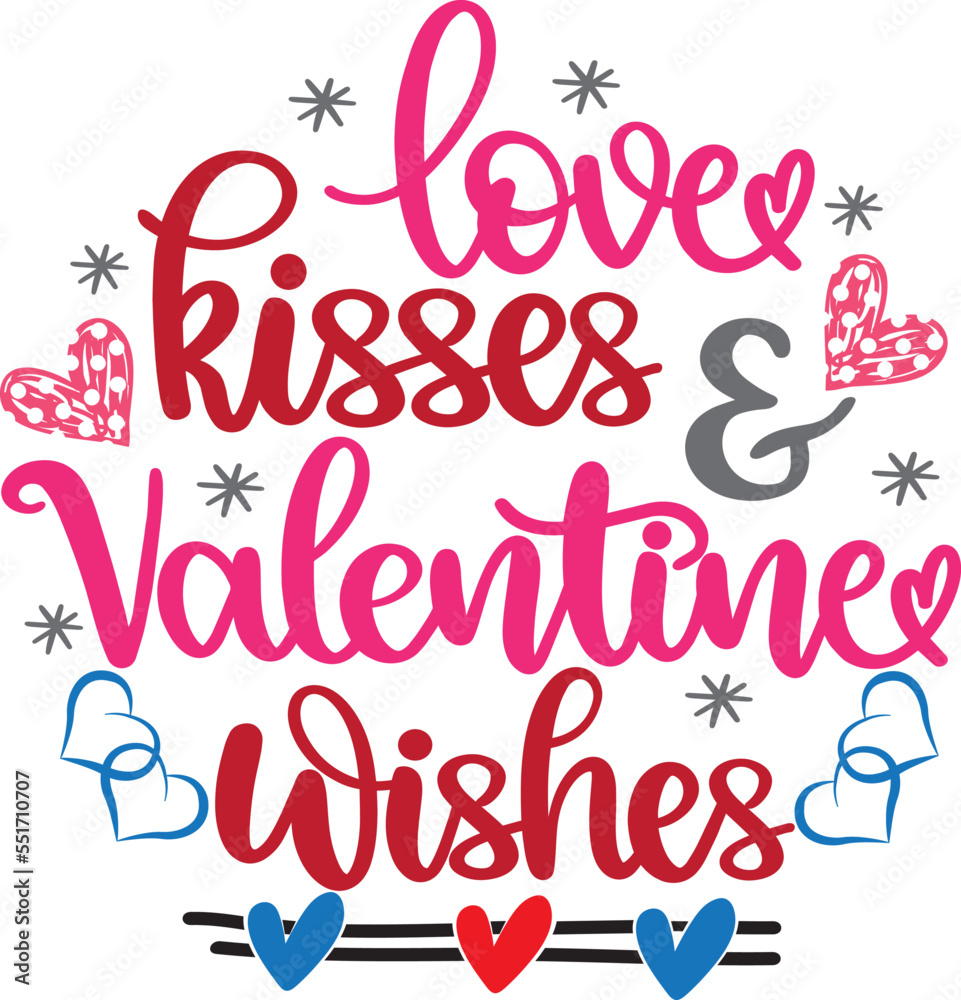 Love Kisses and Valentine Wishes, Heart, Valentines Day, Love, Be Mine, Holiday, Vector Illustration File