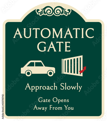 Decorative automatic gate warning sign and labels approach slowly gate opens away from you