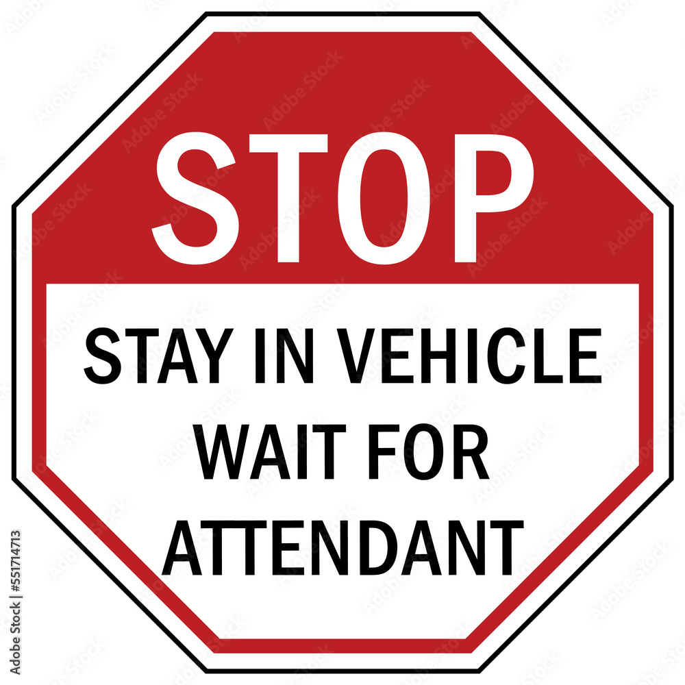 stop at gate sign and labels stay in vehicle wait for attendance stop at gate sign and labels stay in vehicle wait for attendance