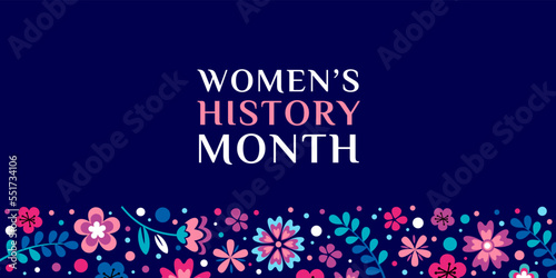 Women's History Month. Text on the blue background with flowers. Banner, poster, illustration Women s History Month for social media.