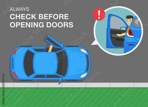 Safe driving tips and rules. Always check before opening doors. Close-up of male driver looking back while opening the front door. Top view. Flat vector illustration template.