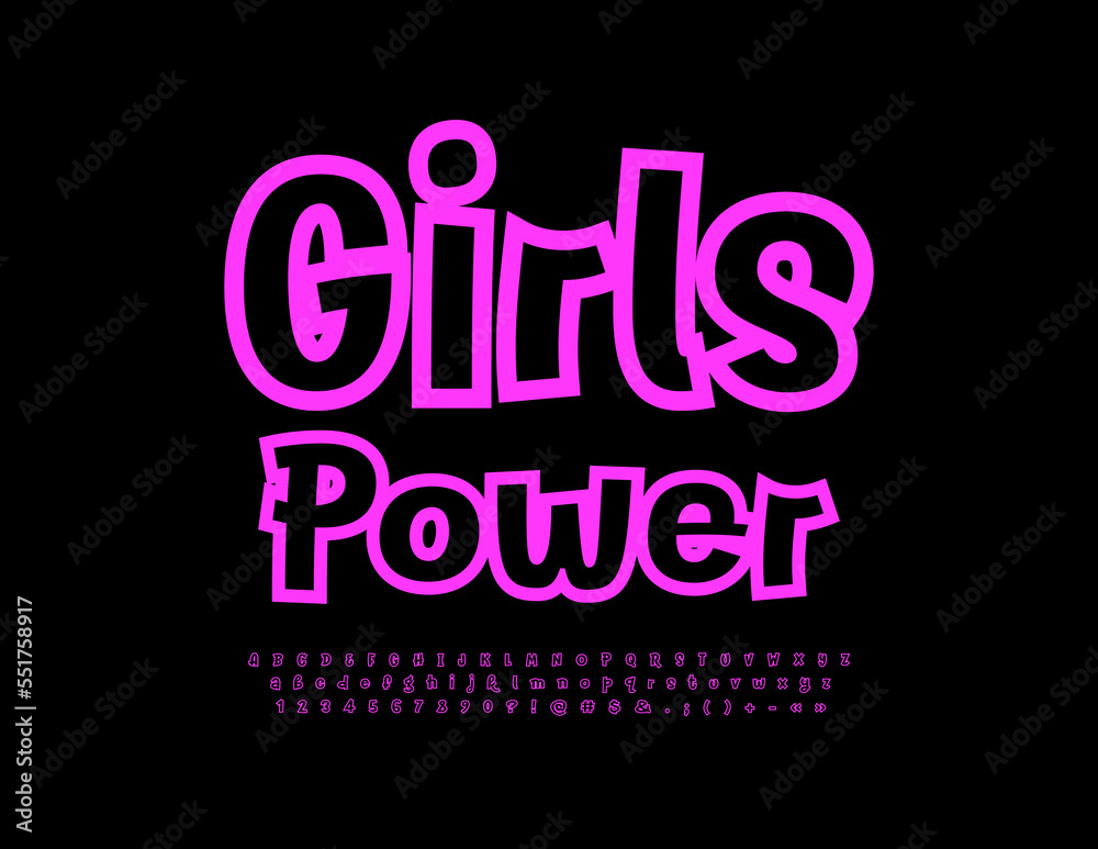 Vector bright sign Girls Power. Funny handwritten Font. Playful Alphabet Letters and Numbers.