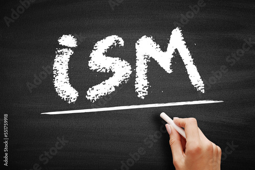 ISM Institute of Supply Management - provides certification, development, education, and research for individuals and corporations, acronym text on blackboard photo