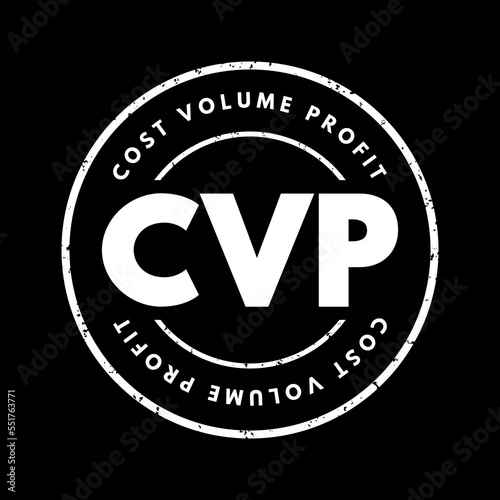 Fotografie CVP Cost Volume Profit - managerial economics, form of cost accounting, acronym