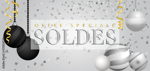 Affiche ou bannière pour les soldes de fin d’année avec des boules de Noël noires, blanches et argent, des serpentins or et des confettis, sur un fond gris - texte français : offre spéciale, soldes.