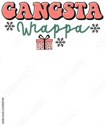 Gangsta Wrappa, Christmas Sublimation, Retro Christmas Sublimation