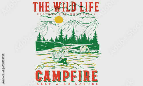 The wild life, Campfire vector t-shirt design. Mountain  tree retro print design. Adventure at the mountain graphic artwork. 