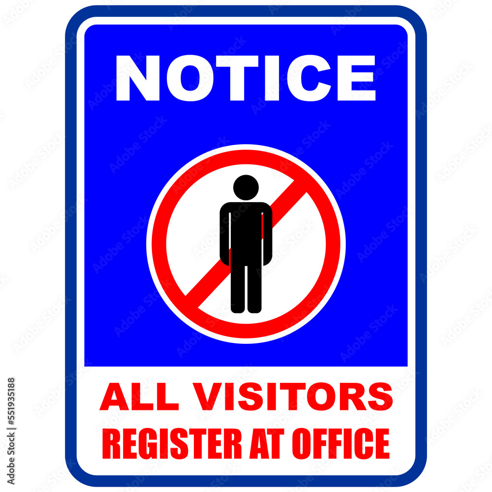Notice, All Visitors Register at office, sign vector Notice, All Visitors Register at office, sign vector