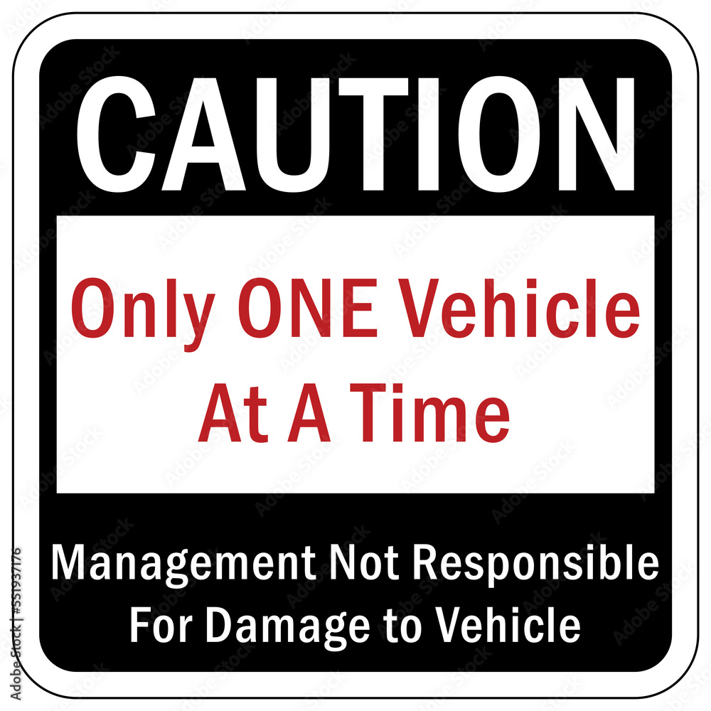 Fototapeta premium Automatic gate warning sign and labels only one vehicle at a time