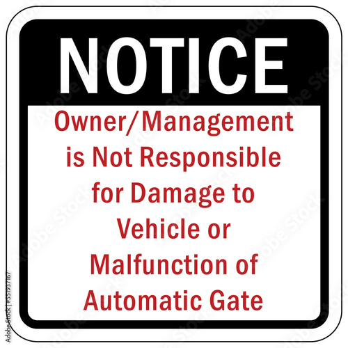 Automatic gate warning sign and label management do not responsible for damage to vehicle of malfunction of automatic gate