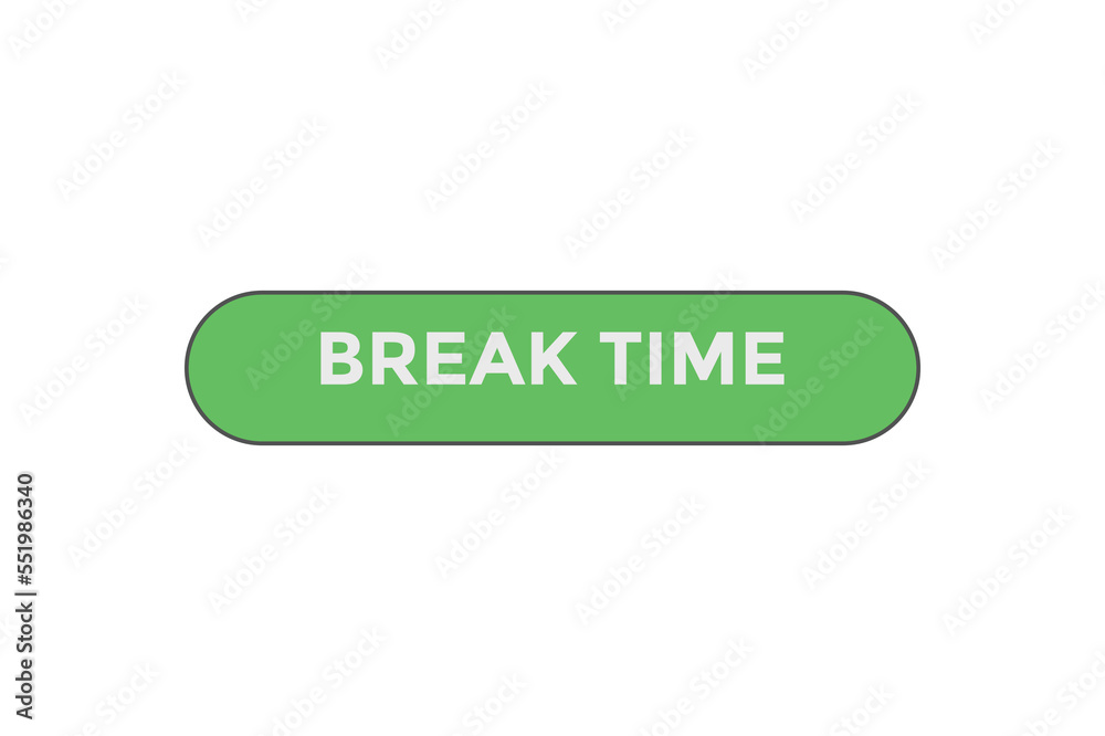 Break time button web banner template Vector Illustration
Break time button web banner template Vector Illustration