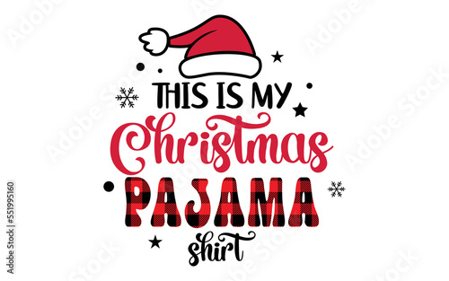 This is My Christmas Pajama Shirt Merry Christmas Xmas Santa