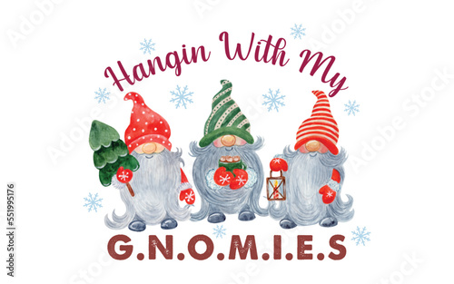 Hangin with My Gnomies Merry Christmas Xmas Santa