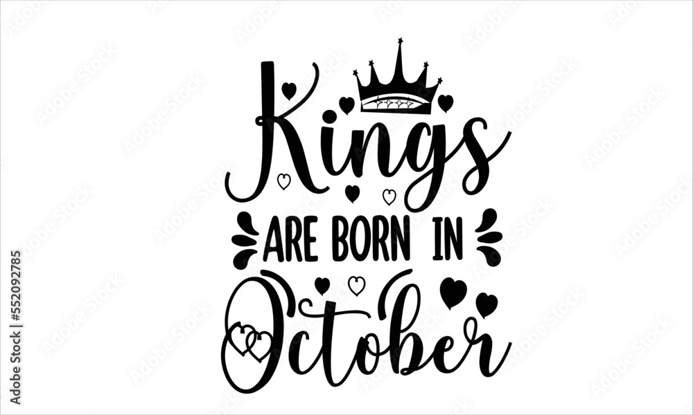 Obraz premium King Are Born in October T-Shirt Design