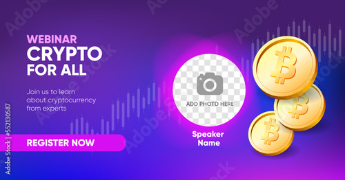 Crypto online webinar social media banner template. Background and bitcoin illustration for cryptocurrency webinar banner design with a place for a picture in vector. 