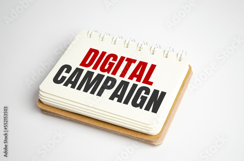 digital campaign Text on business paper on office table