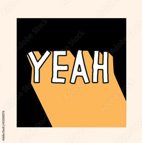 Doodle yeah in black square. Lettering and motivational and positive quote. Sticker for social networks and reaction for messengers. Abstract creativity and art. Cartoon flat vector illustration