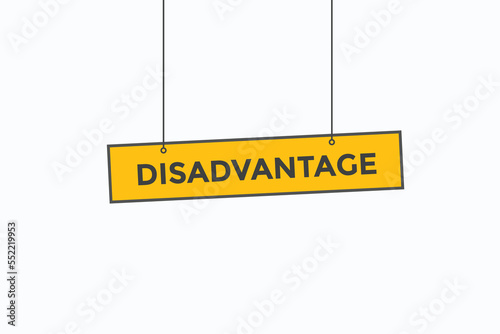 disadvantage vectors. sign  label speech bubble disadvantage
 photo